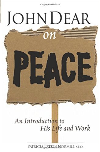 You are currently viewing John Dear on Peace: An Introduction to His Life and Work